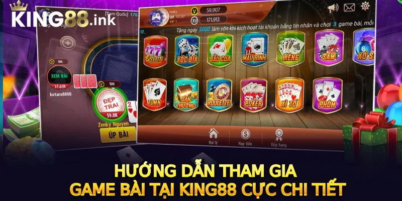 Hướng dẫn tham gia game bài tại King88 cực chi tiết