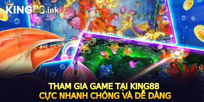 Tham gia game tại King88 cực nhanh chóng và dễ dàng